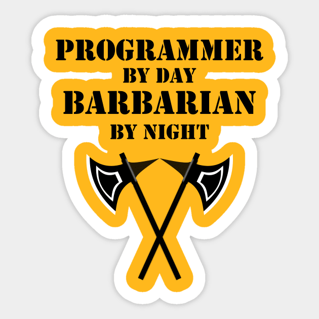 PROGRAMMER BY DAY BARBARIAN BY NIGHT 5E Meme RPG Rage Class Sticker by rayrayray90